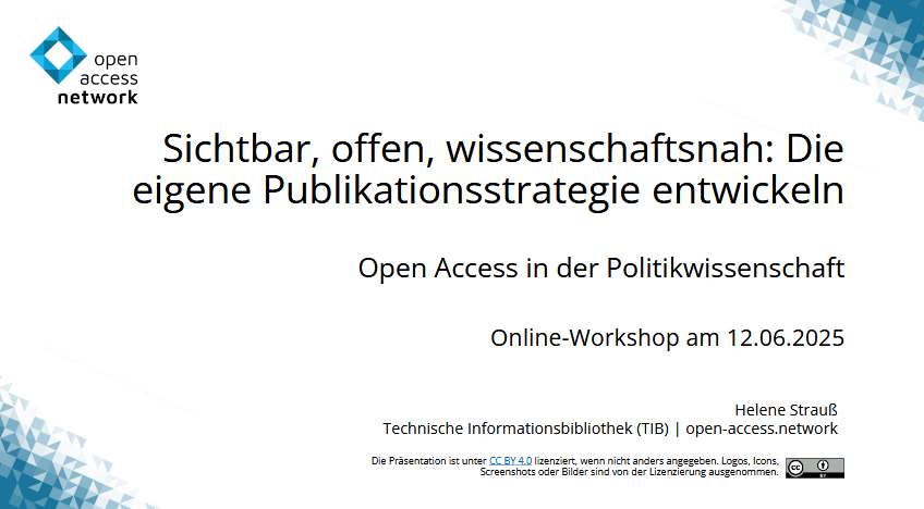 Sichtbar, offen, wissenschaftsnah: Die eigene Publikationsstrategie entwickeln. Open Access in der Politikwissenschaft