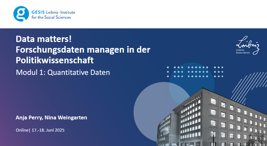 Data matters! Forschungsdaten managen in der Politikwissenschaft - Modul 1: Quantitative Daten