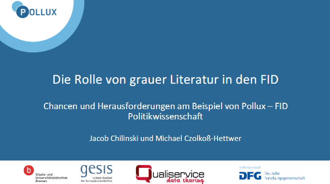 Die Rolle von grauer Literatur in den FID: Chancen und Herausforderungen am Beispiel von Pollux - FID Politikwissenschaft